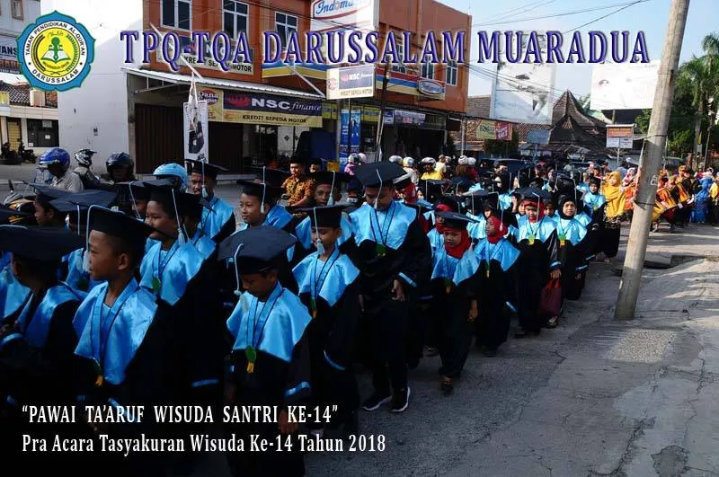 Pawai Ta'aruf Wisuda Santri ke-14 Pra Acara Tasyakuran Wisuda ke-14 Tahun 2018